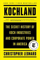 Kochland: The Secret History of Koch Industries and Corporate Power in America hind ja info | Majandusalased raamatud | kaup24.ee