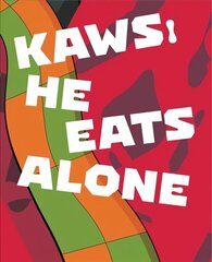 KAWS: He Eats Alone цена и информация | Книги об искусстве | kaup24.ee