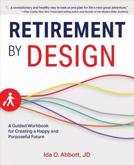 Retirement By Design: A Guided Workbook for Creating a Happy and Purposeful Future цена и информация | Самоучители | kaup24.ee