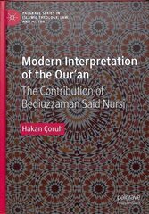 Modern Interpretation of the Qur'an: The Contribution of Bediuzzaman Said Nursi 1st ed. 2019 hind ja info | Usukirjandus, religioossed raamatud | kaup24.ee