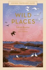 Wild Places, Volume 6 hind ja info | Reisiraamatud, reisijuhid | kaup24.ee