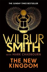 New Kingdom: The Sunday Times bestselling chapter in the Ancient-Egyptian series from the author of River God, Wilbur Smith цена и информация | Фантастика, фэнтези | kaup24.ee