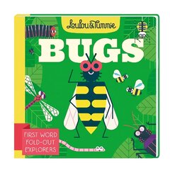 Loulou & Tummie BUGS: First Word Fold-Out Explorers hind ja info | Väikelaste raamatud | kaup24.ee