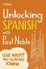 Unlocking Spanish with Paul Noble: Your Key to Language Success with the Bestselling Language Coach edition hind ja info | Võõrkeele õppematerjalid | kaup24.ee