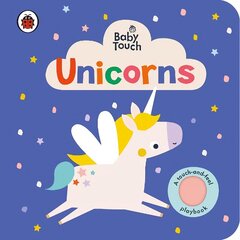 Baby Touch: Unicorns: A touch-and-feel playbook hind ja info | Väikelaste raamatud | kaup24.ee