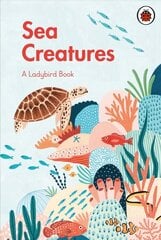 Ladybird Book: Sea Creatures hind ja info | Noortekirjandus | kaup24.ee