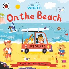 Little World: On the Beach: A push-and-pull adventure hind ja info | Väikelaste raamatud | kaup24.ee