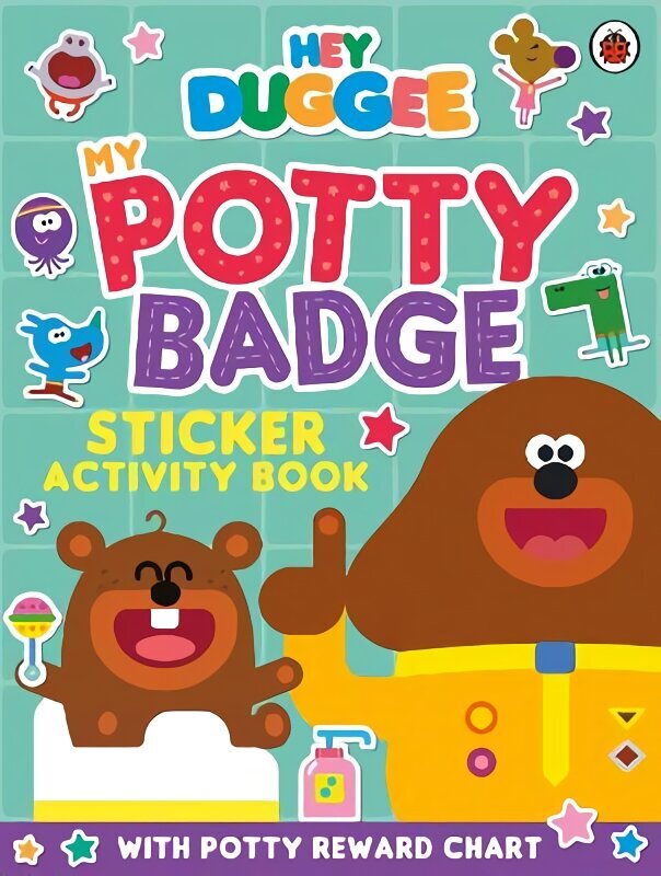 Hey Duggee: My Potty Badge Sticker Activity Book цена и информация | Väikelaste raamatud | kaup24.ee