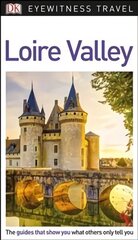 DK Eyewitness Loire Valley 2nd edition цена и информация | Путеводители, путешествия | kaup24.ee