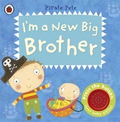 I'm a New Big Brother: A Pirate Pete book цена и информация | Книги для малышей | kaup24.ee
