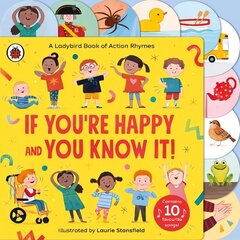 If You're Happy and You Know It: A Ladybird Book of Action Rhymes цена и информация | Книги для малышей | kaup24.ee