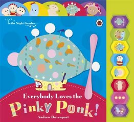 In the Night Garden: Everybody Loves the Pinky Ponk! цена и информация | Книги для малышей | kaup24.ee