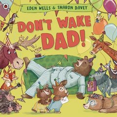 Don't Wake Dad! цена и информация | Книги для малышей | kaup24.ee