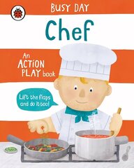 Busy Day: Chef: An action play book цена и информация | Книги для малышей | kaup24.ee