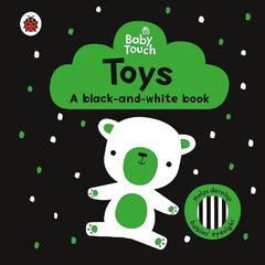 Baby Touch: Toys: a black-and-white book цена и информация | Книги для малышей | kaup24.ee