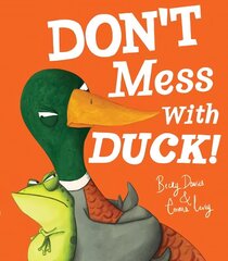 Don't Mess With Duck! цена и информация | Книги для малышей | kaup24.ee