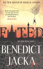 Fated: The First Alex Verus Novel from the New Master of Magical London цена и информация | Фантастика, фэнтези | kaup24.ee