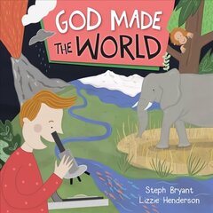 God Made the World New edition hind ja info | Väikelaste raamatud | kaup24.ee