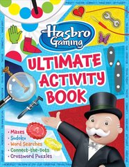 Hasbro Gaming Ultimate Activity Book: (Hasbro Board Games, Kid's Game Books, Kids 8-12, Word Games, Puzzles, Mazes) hind ja info | Väikelaste raamatud | kaup24.ee