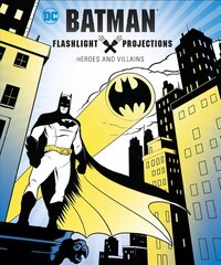 Batman: Flashlight Projections hind ja info | Väikelaste raamatud | kaup24.ee