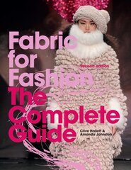 Fabric for Fashion: The Complete Guide Second Edition цена и информация | Книги об искусстве | kaup24.ee