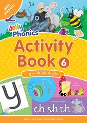 Jolly Phonics Activity Book 6: In Precursive Letters (British English edition) UK ed., y, x, ch, sh, th, th цена и информация | Книги для подростков и молодежи | kaup24.ee