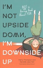 I'm Not Upside Down, I'm Downside Up: Not a Boring Book About PDA Illustrated edition цена и информация | Книги для подростков и молодежи | kaup24.ee