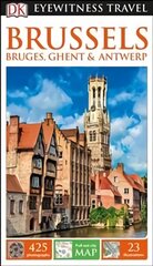 DK Eyewitness Brussels, Bruges, Ghent and Antwerp 2nd edition цена и информация | Путеводители, путешествия | kaup24.ee
