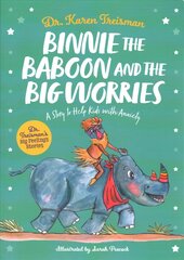 Binnie the Baboon and the Big Worries: A Story to Help Kids with Anxiety Illustrated edition цена и информация | Книги для малышей | kaup24.ee