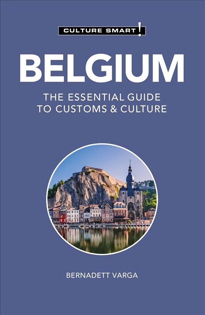 Belgium - Culture Smart!: The Essential Guide to Customs & Culture Revised edition hind ja info | Reisiraamatud, reisijuhid | kaup24.ee