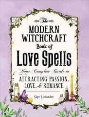 Modern Witchcraft Book of Love Spells: Your Complete Guide to Attracting Passion, Love, and Romance цена и информация | Самоучители | kaup24.ee
