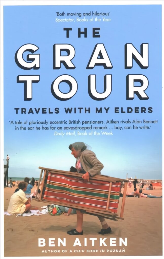Gran Tour: Travels with my Elders цена и информация | Reisiraamatud, reisijuhid | kaup24.ee