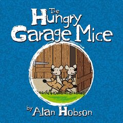 Hungry Garage Mice цена и информация | Книги для малышей | kaup24.ee