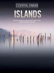 Islands - Essential Einaudi: A Selection of Songs from Ludovico Einaudi's Best of Album, Transcribed for Solo Piano hind ja info | Kunstiraamatud | kaup24.ee