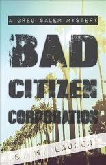 Bad Citizen Corporation: A Greg Salem Mystery цена и информация | Фантастика, фэнтези | kaup24.ee