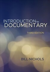Introduction to Documentary, Third Edition цена и информация | Книги об искусстве | kaup24.ee