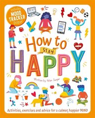 How to Stay Happy hind ja info | Väikelaste raamatud | kaup24.ee