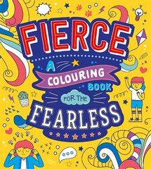 Fierce: A Colouring Book for the Fearless цена и информация | Книги для малышей | kaup24.ee