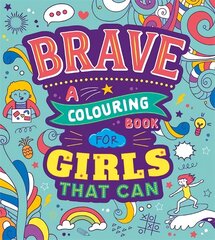 Brave: A Colouring Book for Girls That Can цена и информация | Книги для малышей | kaup24.ee