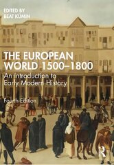 Euroopa maailm 1500–1800: Sissejuhatus varauusaegsesse ajalugu, 4. väljaanne hind ja info | Ajalooraamatud | kaup24.ee