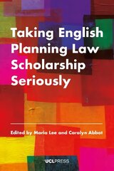 Taking English Planning Law Scholarship Seriously цена и информация | Книги по экономике | kaup24.ee