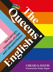 Queens' English: The LGBTQIAplus Dictionary of Lingo and Colloquial Expressions hind ja info | Ühiskonnateemalised raamatud | kaup24.ee