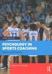 Psychology in Sports Coaching: Theory and Practice 3rd edition hind ja info | Ühiskonnateemalised raamatud | kaup24.ee