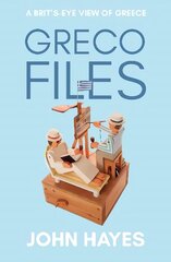 Greco Files: A Brit's-Eye View of Greece hind ja info | Reisiraamatud, reisijuhid | kaup24.ee