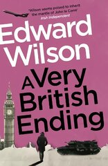 Very British Ending: A gripping espionage thriller by a former special forces officer hind ja info | Fantaasia, müstika | kaup24.ee