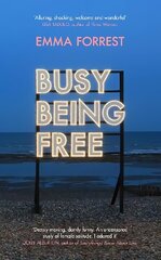 Busy Being Free: A Lifelong Romantic is Seduced by Solitude цена и информация | Самоучители | kaup24.ee