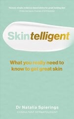 Skintelligent: What you really need to know to get great skin hind ja info | Eneseabiraamatud | kaup24.ee