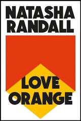 Love Orange: a vivid, comic cocktail about a modern American family hind ja info | Romaanid  | kaup24.ee