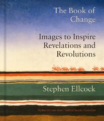 Book of Change: Images to Inspire Revelations and Revolutions цена и информация | Книги об искусстве | kaup24.ee