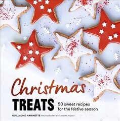 Christmas Treats: 50 Sweet Treats for the Festive Season hind ja info | Retseptiraamatud  | kaup24.ee
